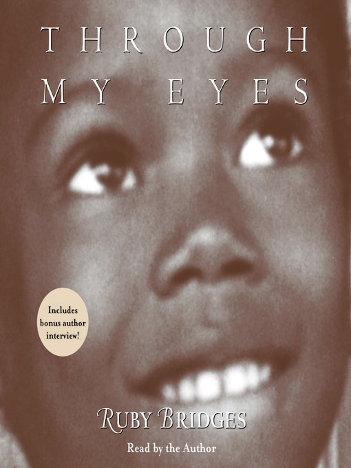 Title details for Through My Eyes by Ruby Bridges - Available